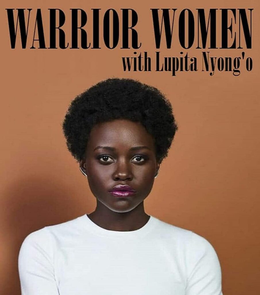 Lupita Nyong'o played role in Warrior Women