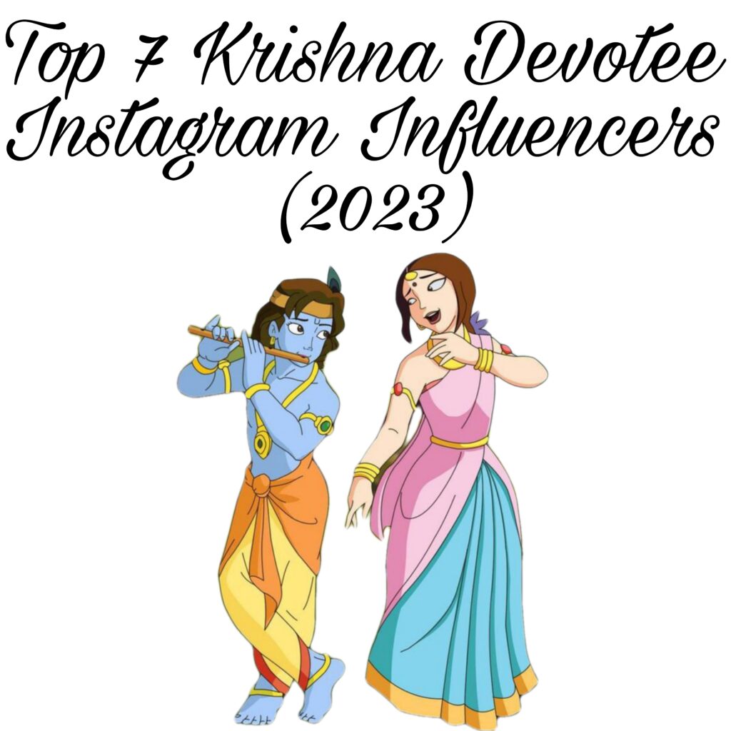 top-7-krishna-devotee-instagram-influencers-in-india-2023