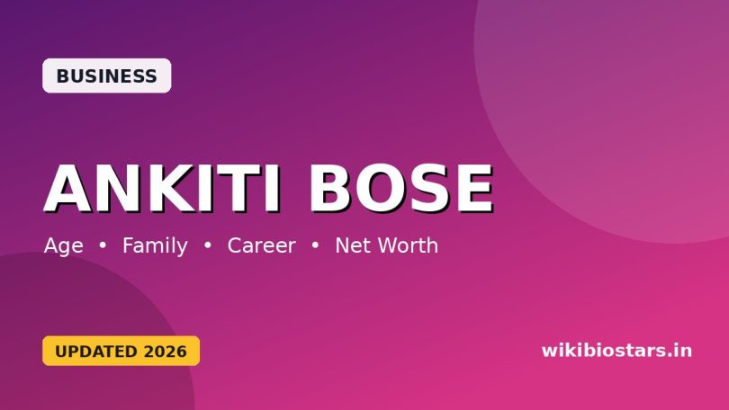 Ankiti Bose Wiki, Bio, Height, Family, Boyfriend, Career, Net Worth And More