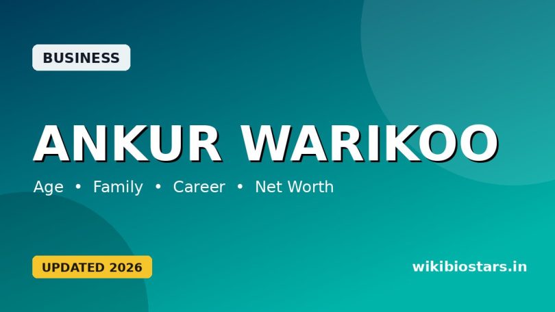 Ankur Warikoo Wikipedia, Age, Education, Wife, Family, Income, Net Worth & Biography