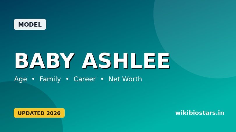 Baby Ashlee Wiki, Age, Height, Boyfriend, Family, Net Worth & Biography