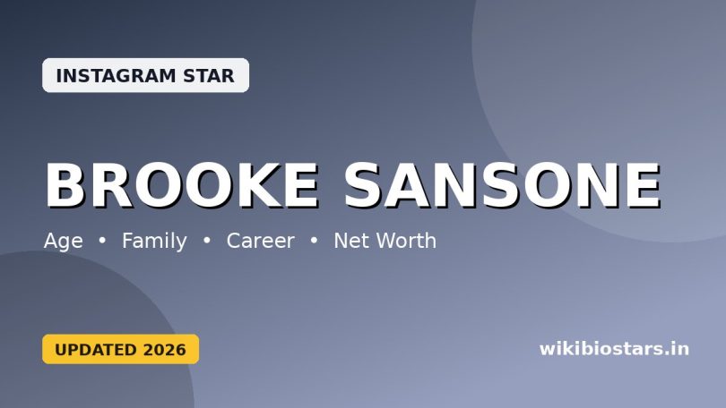 Brooke Sansone Wiki, Age, Height, Boyfriend, Parents, Husband, Siblings, Net Worth, Biography