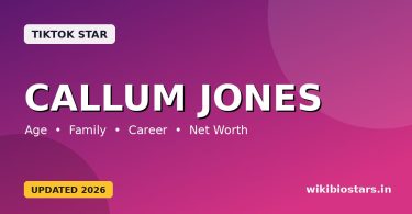 Callum Jones Wiki, Bio, Age, Height, Girlfriend, Net Worth, Parents, Ethnicity & Biography