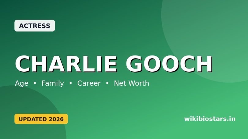 Charlie Gooch Wiki, Age, Height, Girlfriend, Family, Net Worth, Biography & More