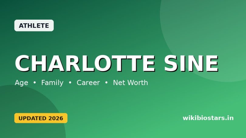 Charlotte Sine Wiki, Age, Height, Boyfriend, Husband, Parents, Net Worth, Biography & More