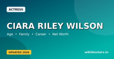 Ciara Riley Wilson Wiki, Age, Height, Boyfriend, Parents, Birthday, Ethnicity, Net Worth & Biography