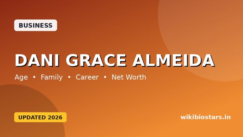 Dani Grace Almeida Wikipedia, Age, Height, Ethnicity, Nationality, Net Worth, Biography – WikiBioStars
