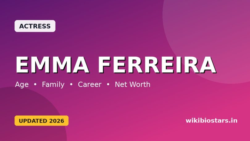 Emma Ferreira Wiki, Age, Height, Boyfriend, Parents, Ethnicity & Net Worth