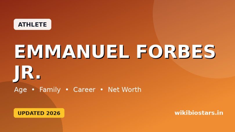 Emmanuel Forbes Jr. Wiki, Age, Height, College, Parents, Family, Girlfriend, Net Worth & Biography