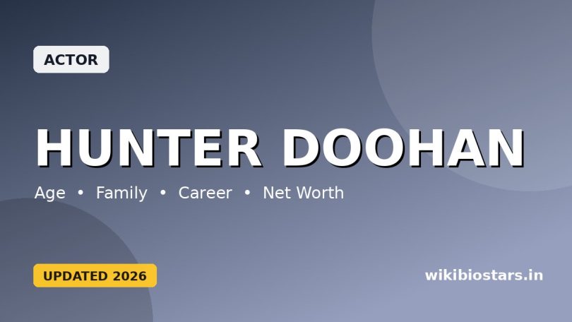 Hunter Doohan Wiki, Age, Height, Husband, Movies, Siblings, Parents, Wedding, Net Worth & Biography