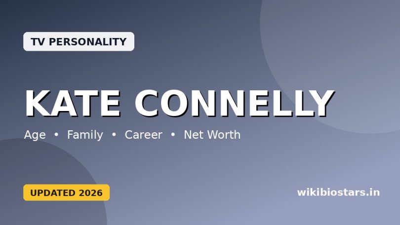 Kate Connelly Wiki, Bio, Age, Height, Husband, Children, Parents, Net Worth & More