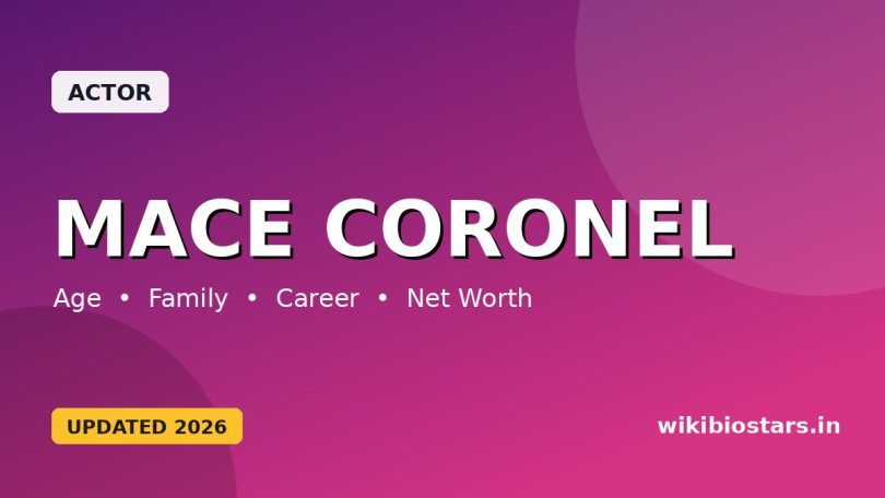 Mace Coronel Wiki, Age, Height, Girlfriend, Parents, Movies, Net Worth, Biography & More