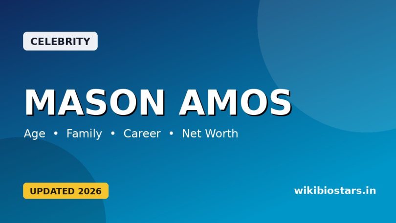 Mason Amos Wiki, Age, Height, Girlfriend, Parents, Nationality, Net Worth, Biography & More