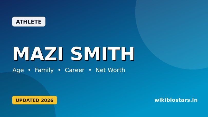 Mazi Smith Wiki, Age, Height, Parents, Girlfriend, Net Worth, Ethnicity & Biography