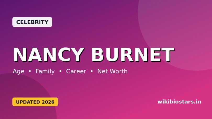 Nancy Burnet Wiki, Bio, Age, Height, Boyfriend, Education, Family, Net Worth, Biography & More