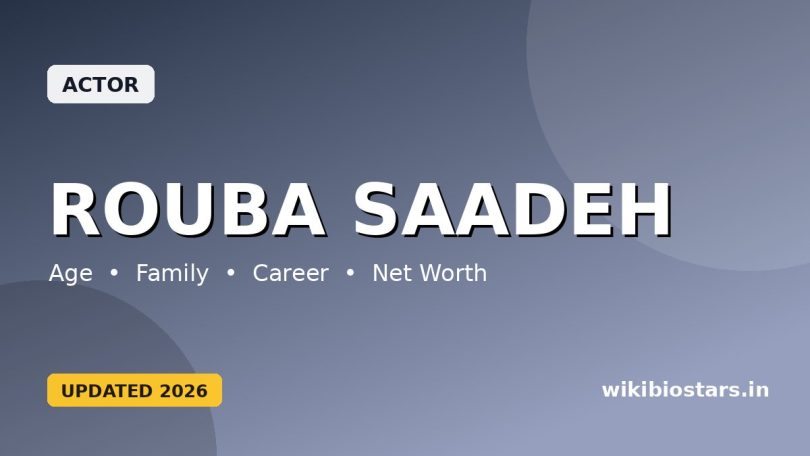 Rouba Saadeh Wiki, Age, Height, Boyfriend, Husband, Children, Family, Net Worth, Biography & More