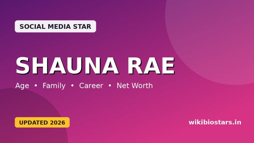 Shauna Rae Wiki, Age, Height, Husband, Ethnicity, Parents, Net Worth, Biography & More