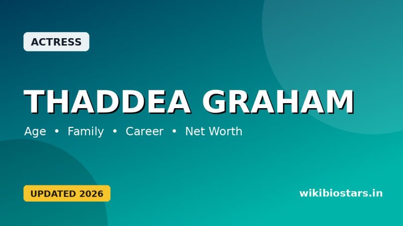 Thaddea Graham Wiki, Age, Height, Partner, Parents, Ethnicity, Net Worth & Biography