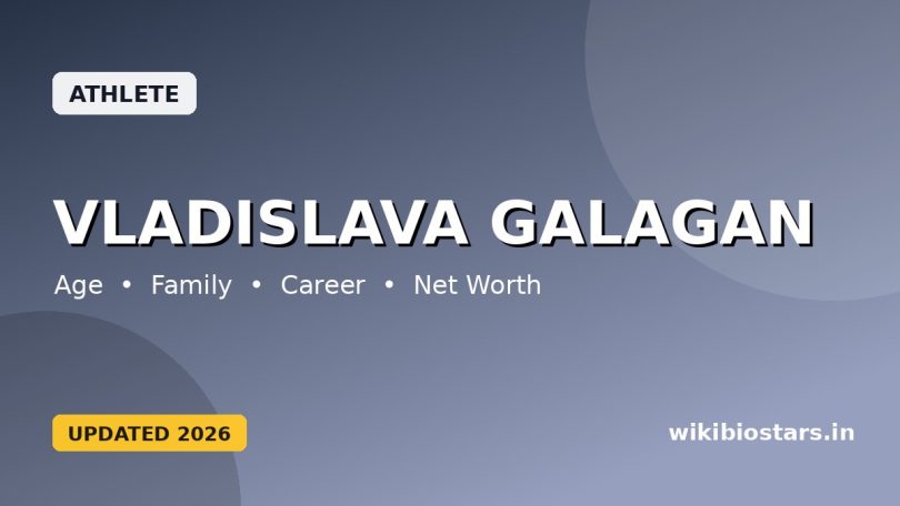 Vladislava Galagan Wiki, Age, Height, Parents, Boyfriend, Ethnicity, Net Worth, Biography & More