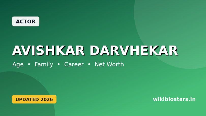 Avishkar Darvhekar Wiki, Age, Height, Family, Wife, Biography & More