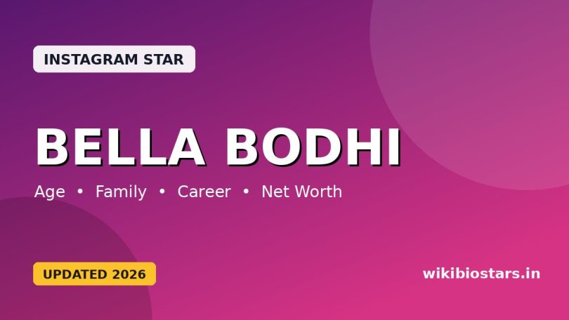 Bella Bodhi Wiki, Age, Height, Weight, Family, Husband, Net Worth, Biography & More