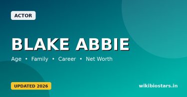 Blake Abbie Wiki, Age, Height, Partner, Parents, Ethnicity, Net Worth, Biography & More
