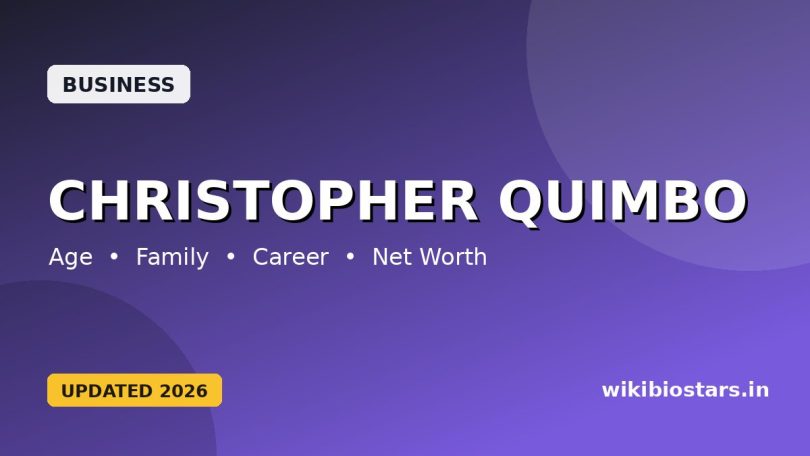 Christopher Quimbo Wiki, Age, Height, Wife, Parents, Nationality, Net Worth, Biography & More