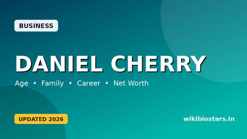 Daniel Cherry Wiki, Age, Height, Wife, Family, Parents, Career, Net Worth, Biography & More