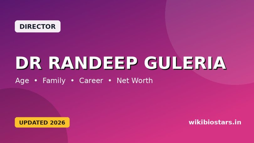 Dr Randeep Guleria Wiki, Age, Salary, Wife, Family, Qualification, Net Worth, Biography & More