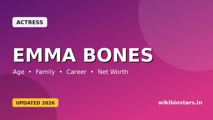 Emma Bones Wiki, Biography, Height, Family, Boyfriend, Career, Net Worth & More