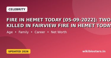 Fire In Hemet Today [05-09-2022]: Two Peoples Killed In Fairview Fire In Hemet Today
