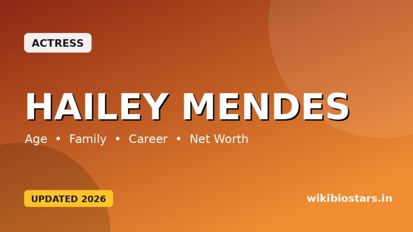 Hailey Mendes Wiki, Age, Height, Boyfriend, Parents, Siblings, Nationality, Net Worth, Biography & More