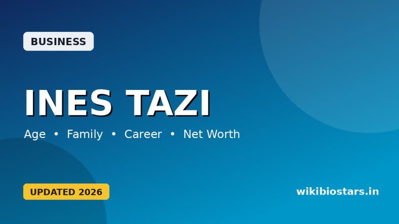 Ines Tazi Wiki, Age, Height, Boyfriend, Family, Ethnicity, Net Worth, Biography & More