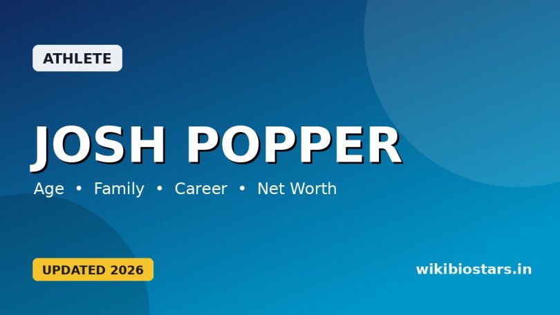 Josh Popper Wiki, Age, Height, Girlfriend, Family, Ethnicity, Net Worth, Biography & More