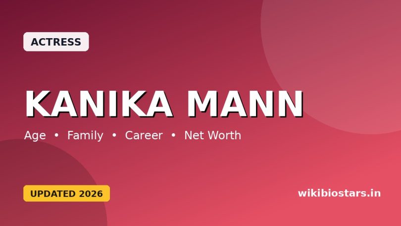 Kanika Mann Wiki, Age, Height, Family, Husband, Biography & More