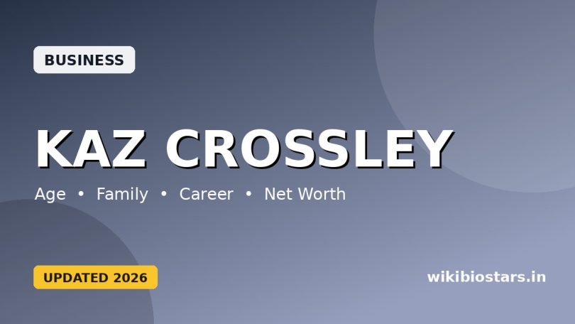Kaz Crossley Wiki, Age, Height, Boyfriend, Family, Ethnicity, Net Worth, Biography & More