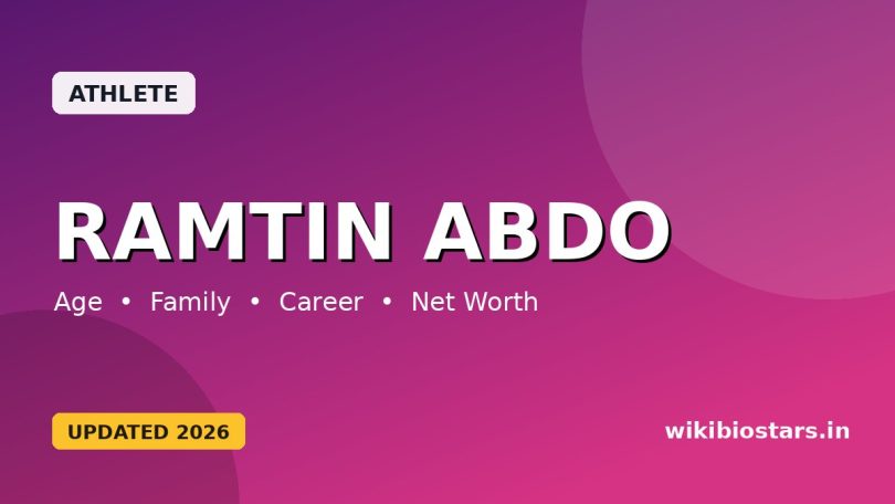 Ramtin Abdo Wiki, Age, Height, Wife, Parents, Profession, Ethnicity, Net Worth, Biography & More