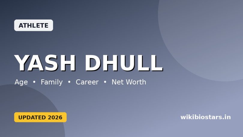 Yash Dhull Wiki, Age, Height, Caste, Girlfriend, Family, Biography, Net Worth & More
