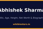 Abhishek Sharma Wiki, Age, Height, Net Worth 2026