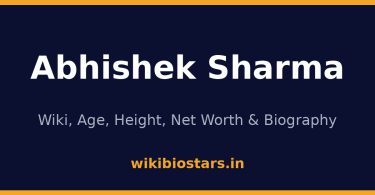 Abhishek Sharma Wiki, Age, Height, Net Worth 2026