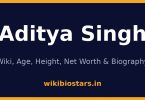 Aditya Singh Wiki, Age, Height, Net Worth 2026