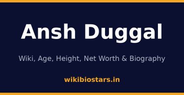 Ansh Duggal Wiki, Age, Height, Net Worth 2026
