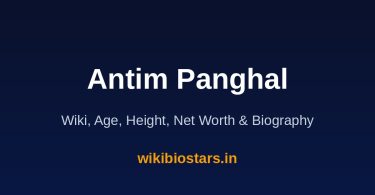 Antim Panghal Wiki, Age, Height, Net Worth 2026
