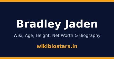 Bradley Jaden Wiki, Age, Height, Net Worth 2026