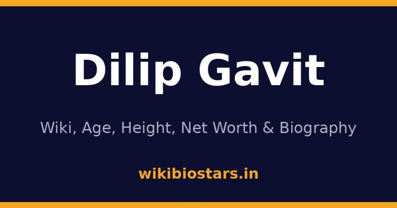 Dilip Gavit Wiki, Age, Height, Net Worth 2026