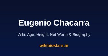 Eugenio Chacarra Wiki, Age, Height, Net Worth 2026