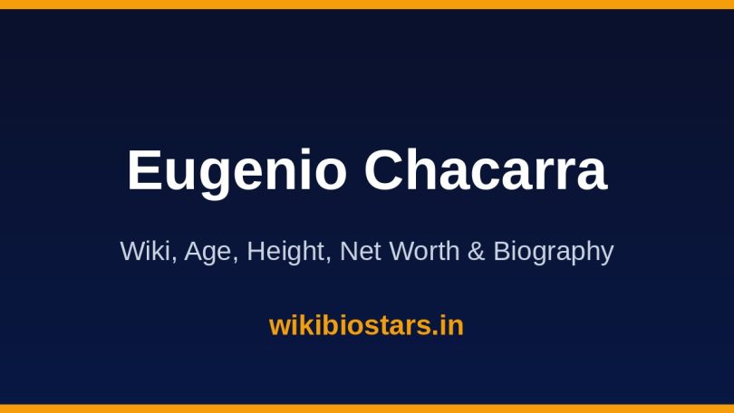 Eugenio Chacarra Wiki, Age, Height, Net Worth 2026