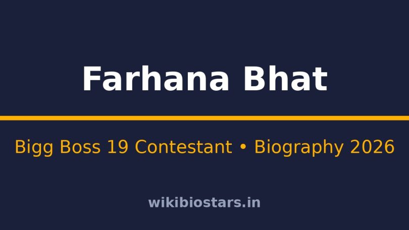Farhana Bhat Wiki, Age, Height, Net Worth 2026