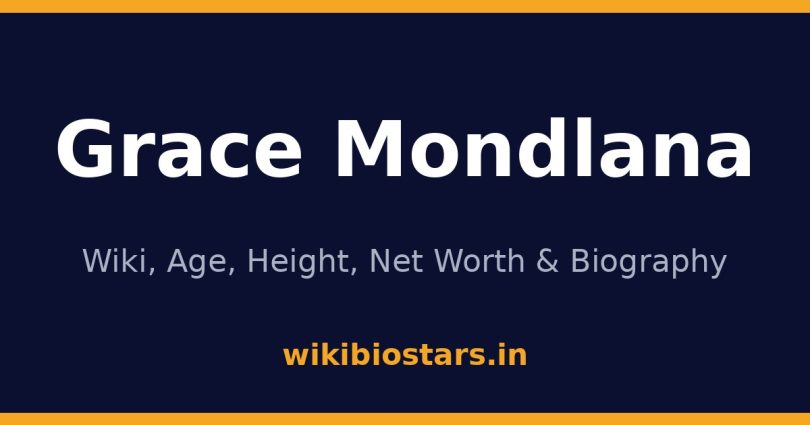 Grace Mondlana Wiki, Age, Height, Net Worth 2026