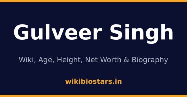 Gulveer Singh Wiki, Age, Height, Net Worth 2026